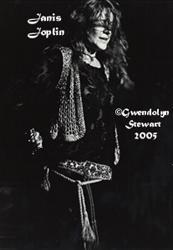 Photograph of JANIS JOPLIN by GWENDOLYN STEWART 
c. 2009; All Rights Reserved