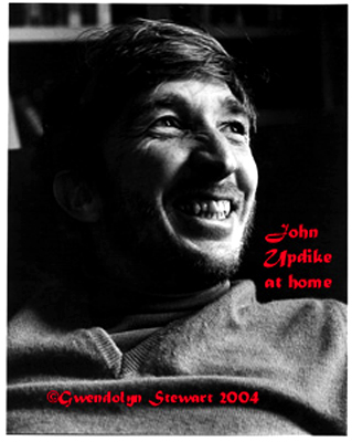 Photograph of JOHN UPDIKE by GWENDOLYN STEWART c. 2013 
All Rights Reserved